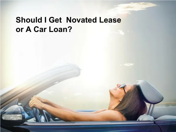 Which is Better? A Novated Lease or a Car Loan?