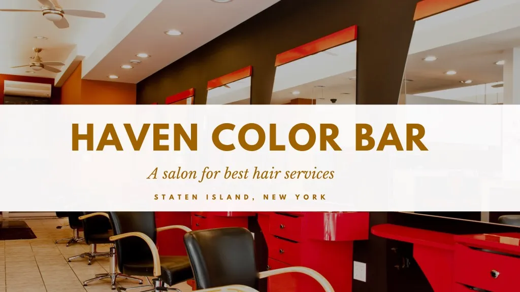 haven color bar a salon for best hair services