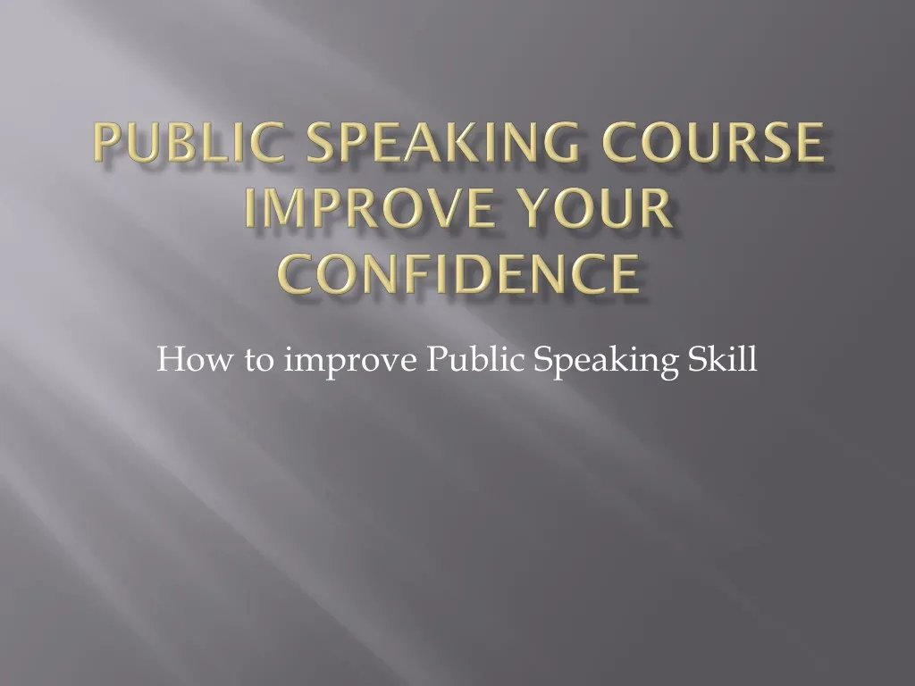 how to improve public speaking skill