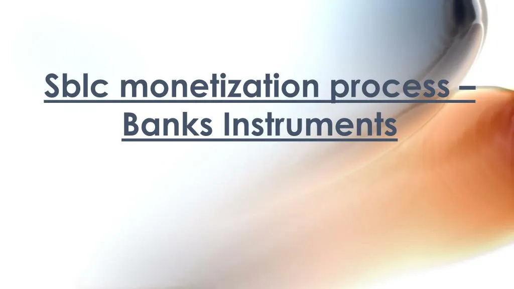 sblc monetization process banks instruments
