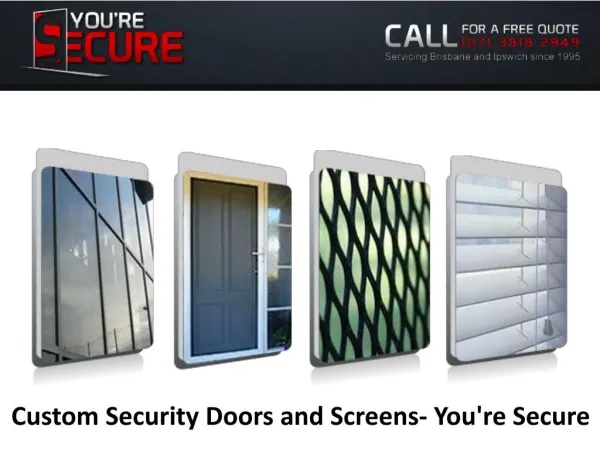 Custom Security Doors and Screens- You're Secure