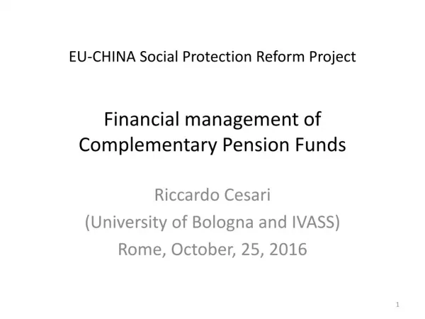 EU-CHINA Social Protection Reform Project Financial management of Complementary Pension Funds