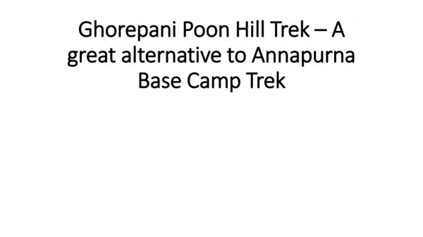 Ghorepani Poon Hill Trek – A great alternative to Annapurna Base Camp Trek