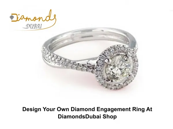 Design Your Own Diamond Engagement Ring At DiamondsDubai Shop