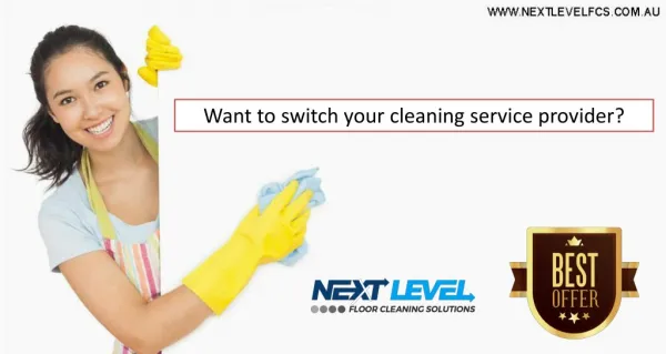 Want to switch your cleaning service provider?