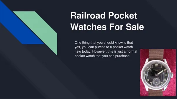 Can you still buy them new today?Railroad Pocket Watches For Sale