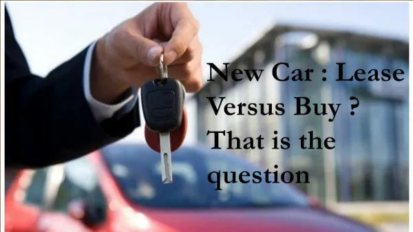 New Car : Lease Versus Buy ? That is the question - ??? ???