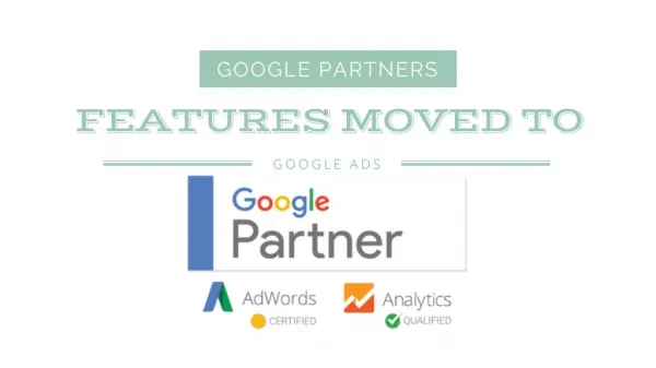 Google Partners Features Moved to Google Ads