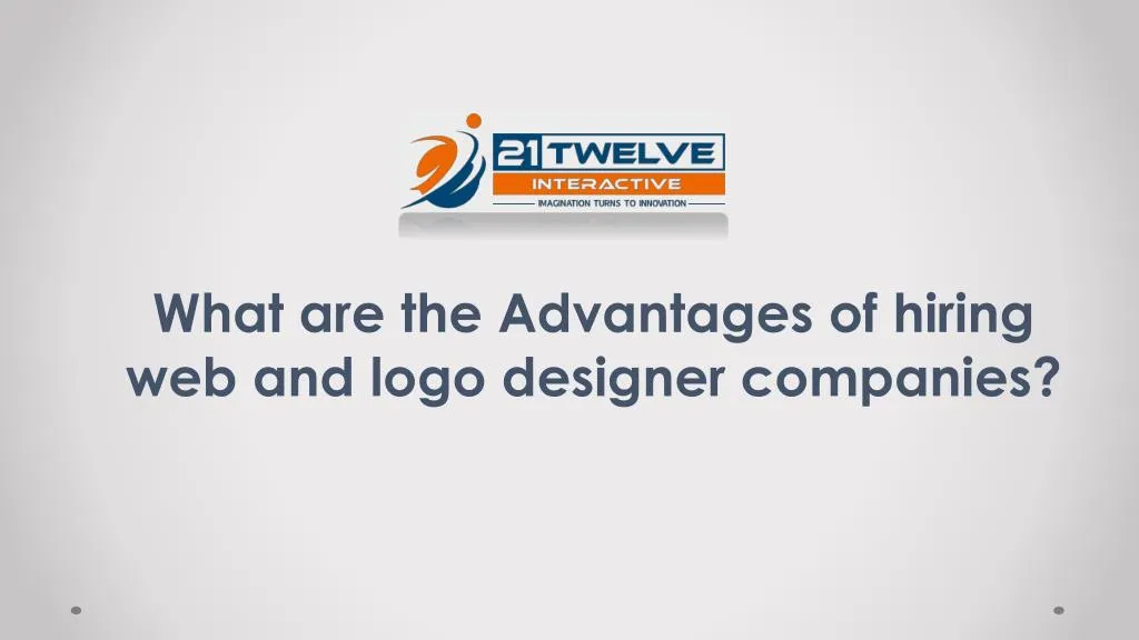 what are the advantages of hiring web and logo designer companies