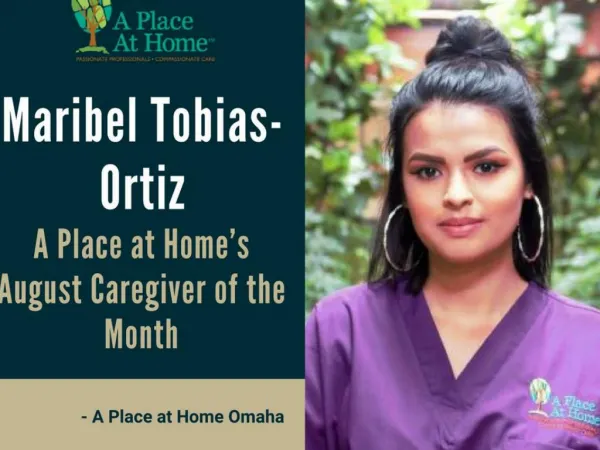 Maribel Tobias-Ortiz - A Place at Home’s August Caregiver of the Month