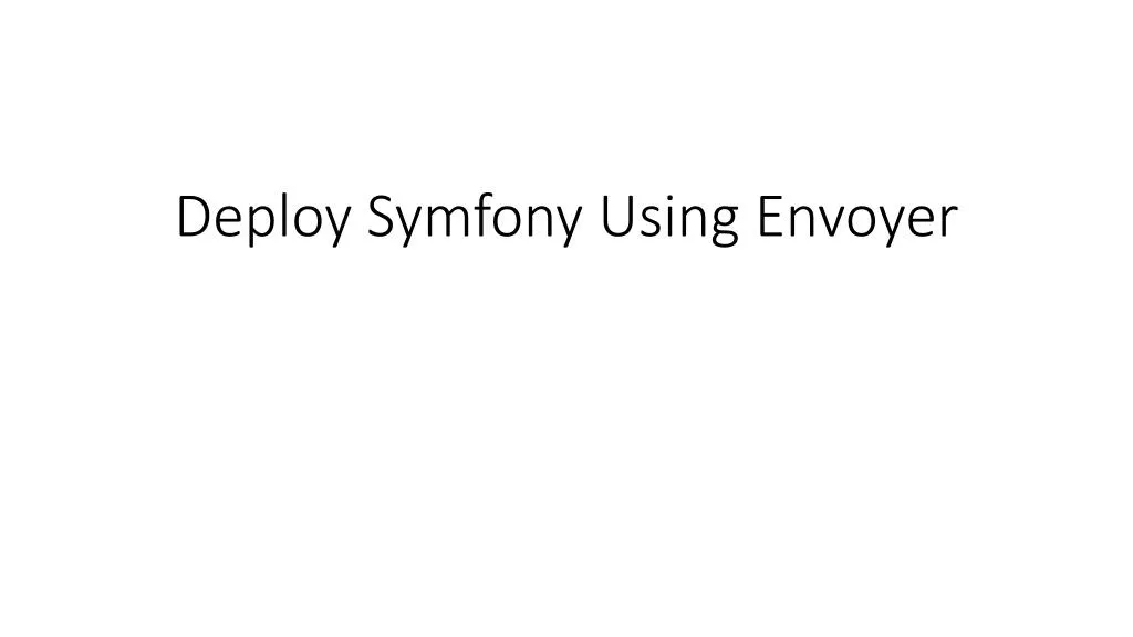 deploy symfony using envoyer