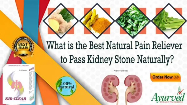 What is the Best Natural Pain Reliever to Pass Kidney Stone Naturally?