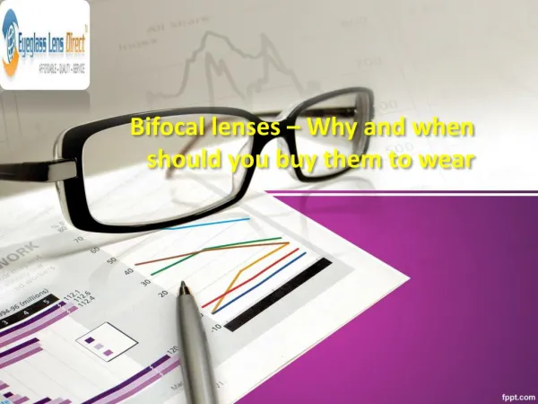 Bifocal lenses – Why and when should you buy them to wear?