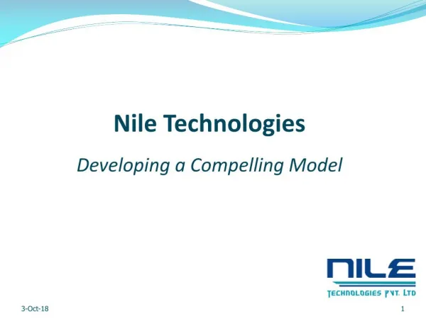 Nile Technologies Pvt. ltd. - Developing a Compelling Model