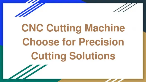 CNC Cutting Machine Choose for Precision Cutting Solutions