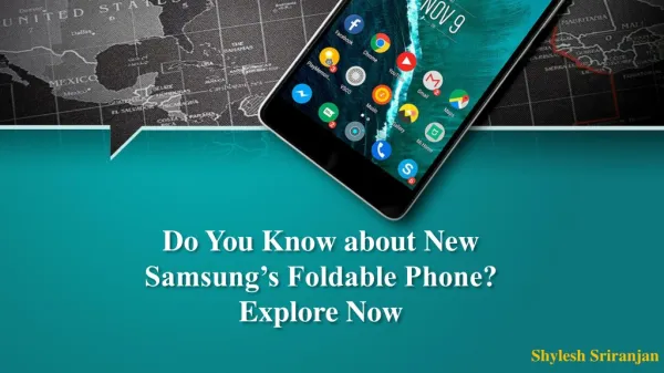 Shylesh Sriranjan - Do You Know about New Samsung’s Foldable Phone