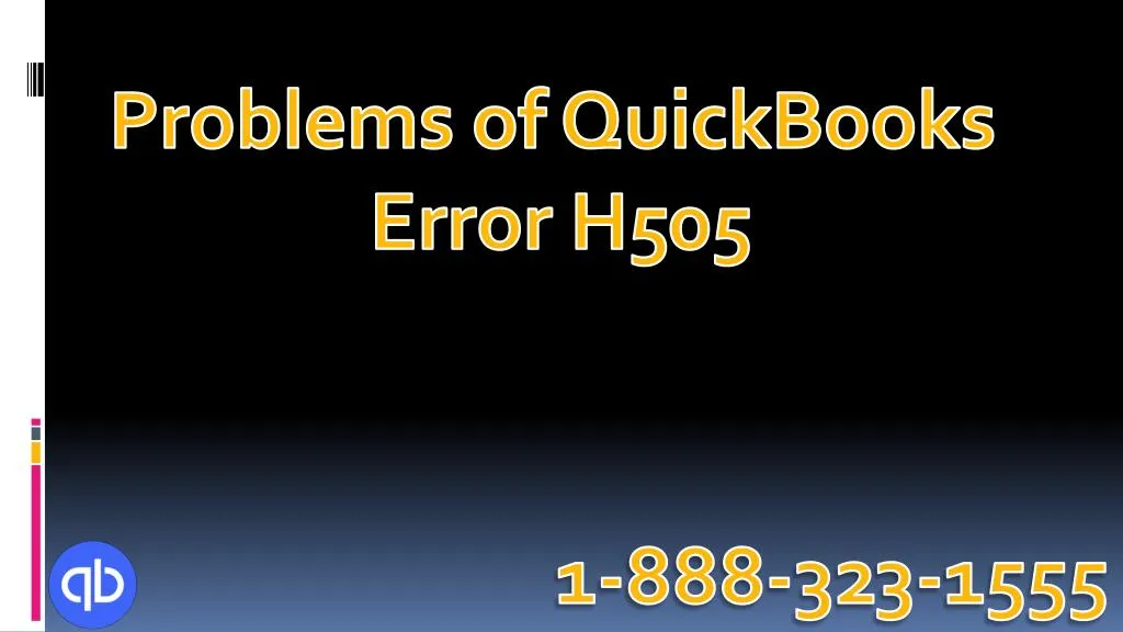 problems of quickbooks error h505