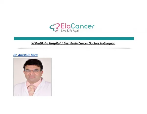 W Pratiksha Hospital | Best Brain Cancer Doctors in Gurgaon
