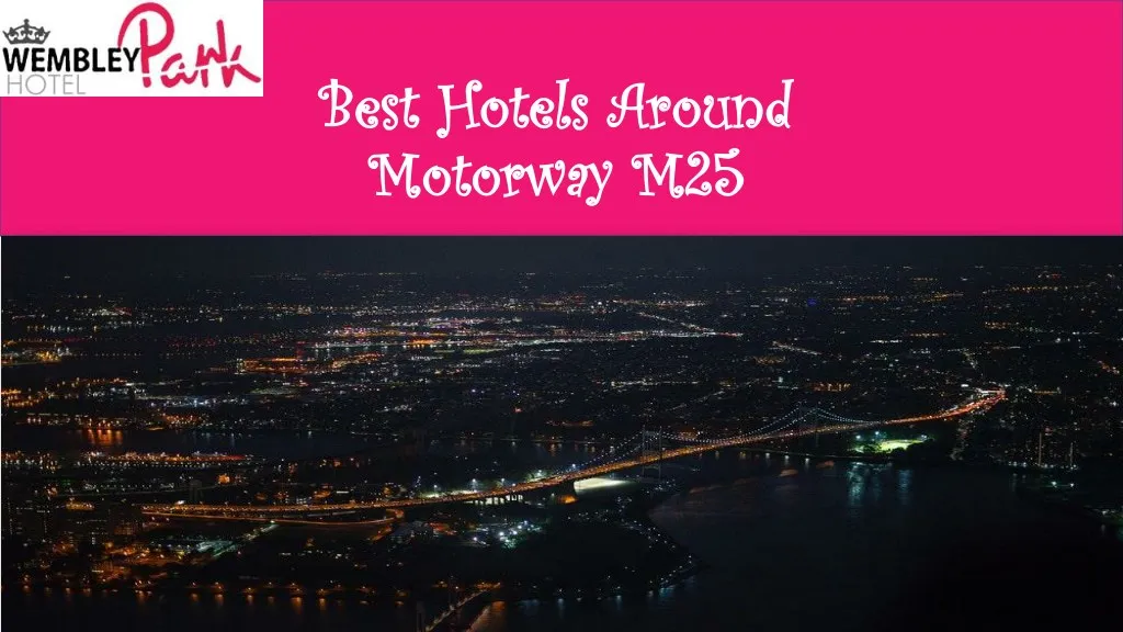 best hotels around best hotels around motorway