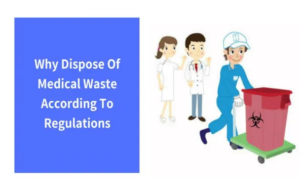 Why Dispose Of Medical Waste According To Regulations