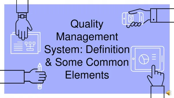 Quality Management System: Definition & Some Common Elements
