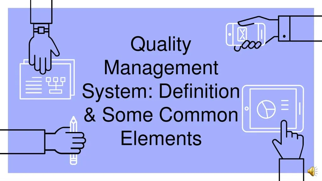 quality management system definition some common elements