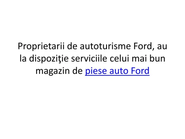 Piese auto Ford | Piese Ford | Catalog.AltgradAuto.ro
