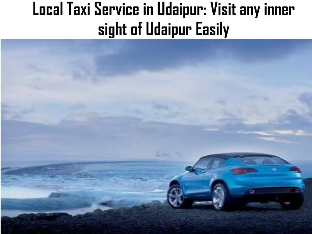 local taxi service in udaipur visit any inner sight of udaipur easily