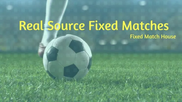 Real Source Fixed Matches