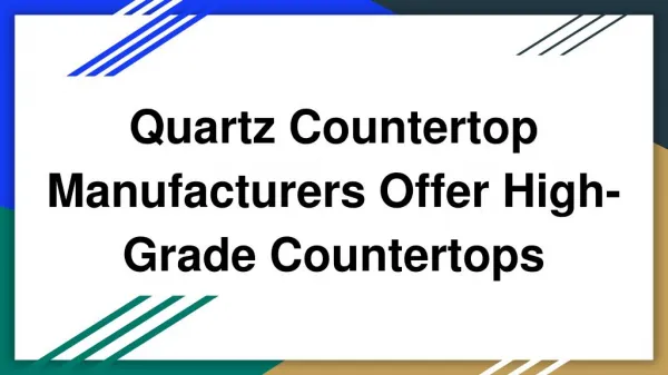 Quartz Countertop Manufacturers Offer High Grade Countertops