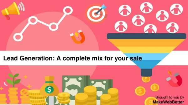Lead Generation: A complete mix for your sale