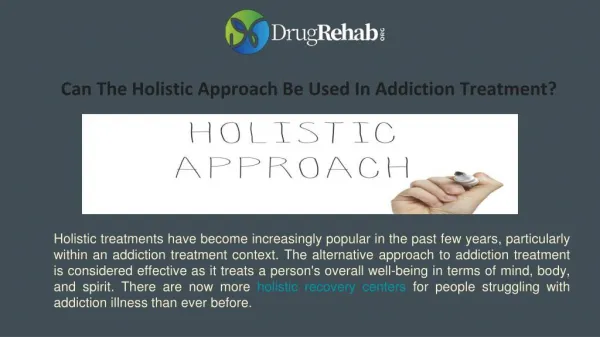 Can the holistic approach be used in addiction treatment