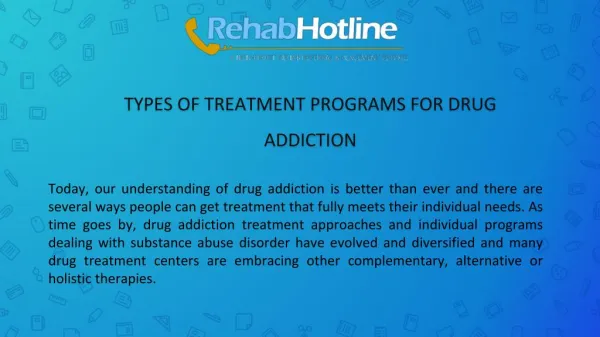 TYPES OF TREATMENT PROGRAMS FOR DRUG ADDICTION