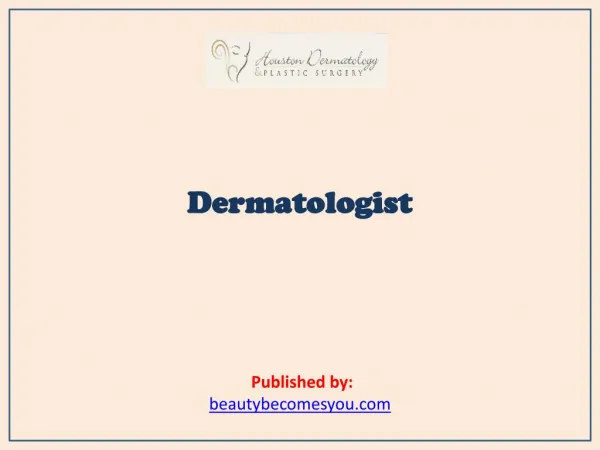 Dermatologist