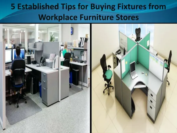 5 Established Tips for Buying Fixtures from Workplace Furniture Stores