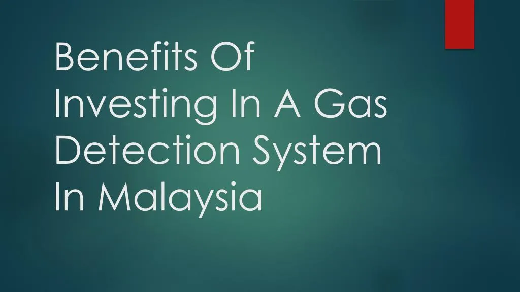 benefits of investing in a gas detection system