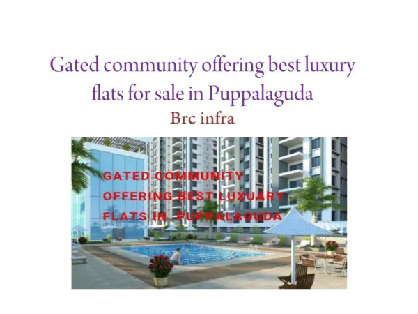 Gated community offering best luxury flats for sale in Puppalaguda