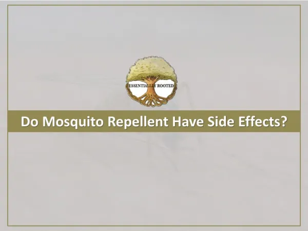 Do Mosquito Repellent Have Side Effects?