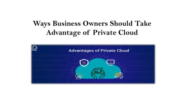 Ways Business Owners Should Take Advantage of Private Cloud