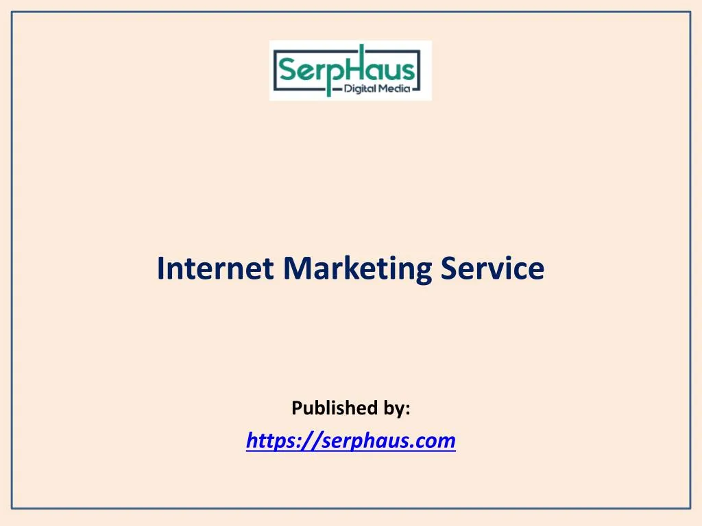 internet marketing service published by https serphaus com