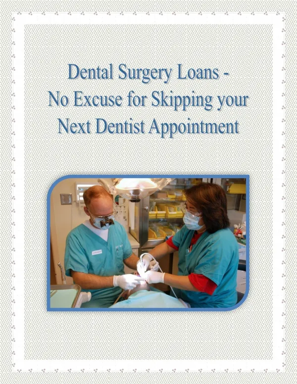 Dental Surgery Loans - No Excuse for Skipping your Next Dentist Appointment