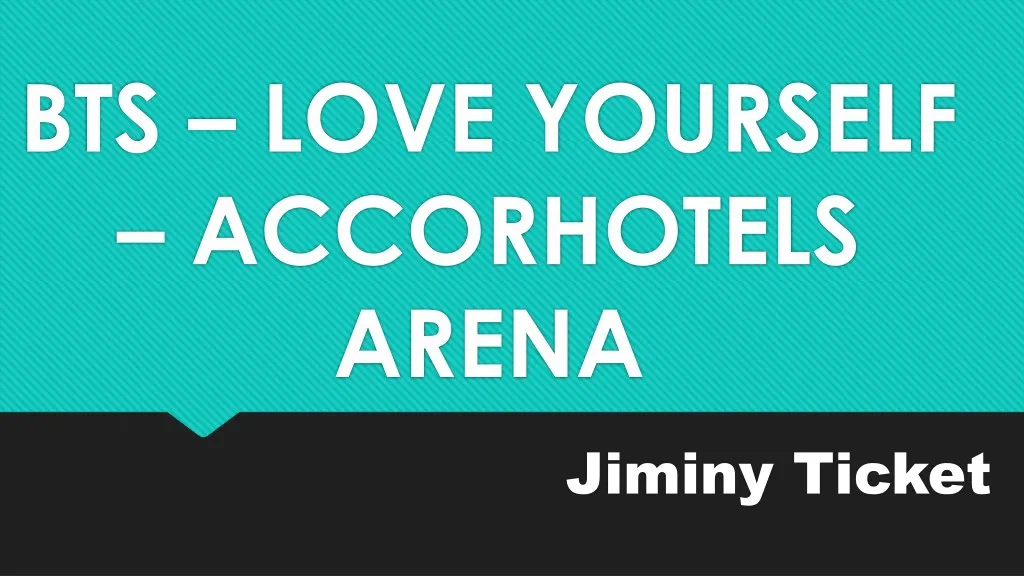 bts love yourself accorhotels arena