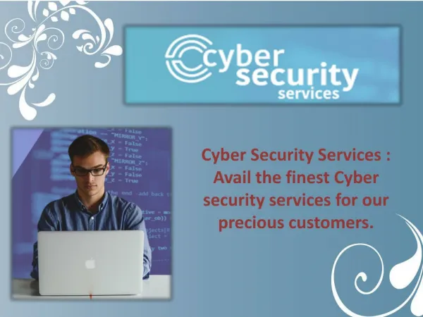 Avail the finest Cyber security services for our precious customers