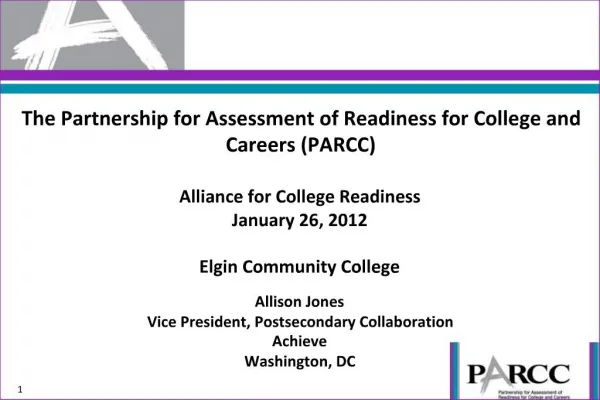 The Partnership for Assessment of Readiness for College and Careers PARCC Alliance for College Readiness January 26, 20