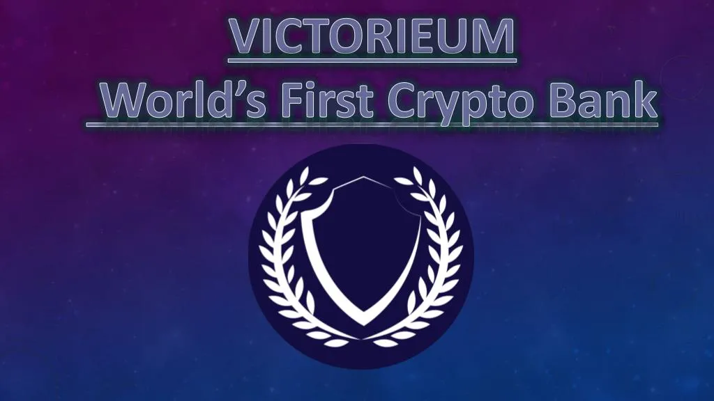 victorieum world s first crypto bank