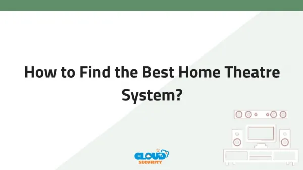 Tips to Get the Best Home Theatre System