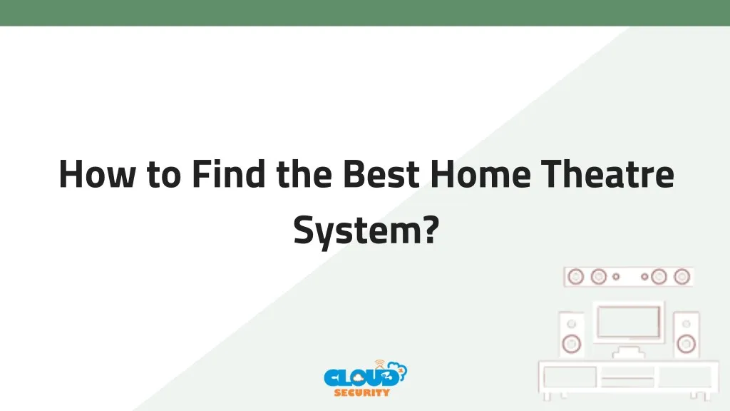 how to find the best home theatre system