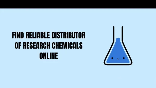 Find Reliable Distributor Of Research Chemicals Online