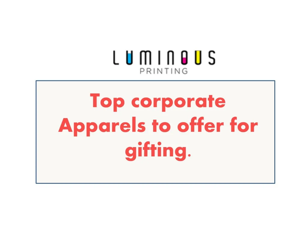top corporate apparels to offer for gifting