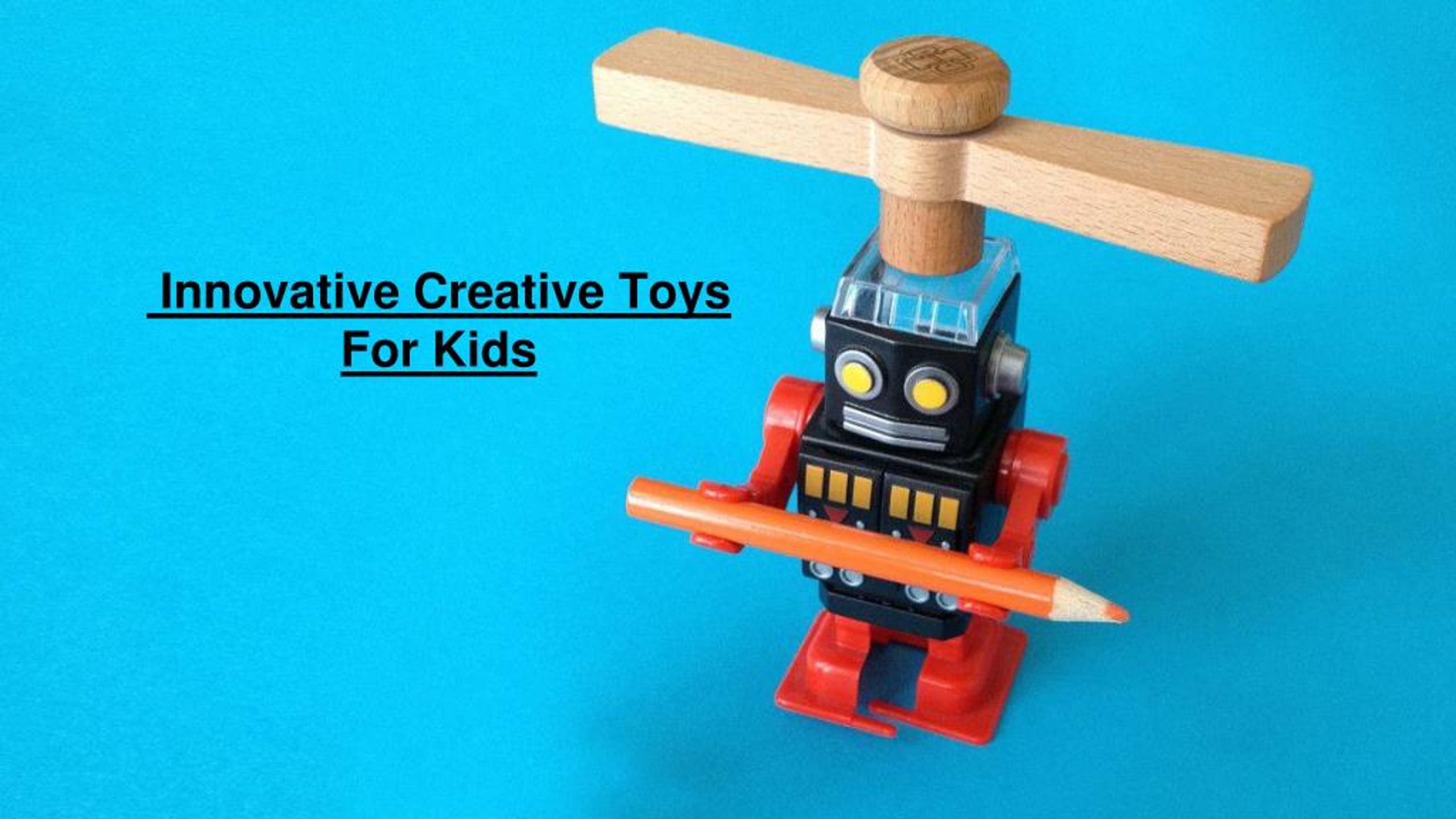PPT - Innovative Creative Toys For Kids PowerPoint Presentation, free ...